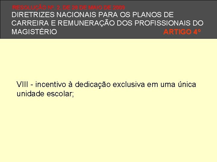 RESOLUÇÃO Nº. 2, DE 28 DE MAIO DE 2009 DIRETRIZES NACIONAIS PARA OS PLANOS