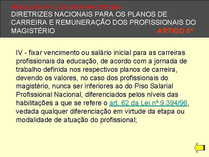 RESOLUÇÃO Nº. 2, DE 28 DE MAIO DE 2009 DIRETRIZES NACIONAIS PARA OS PLANOS