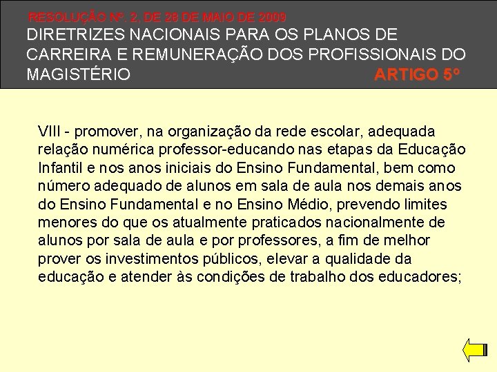 RESOLUÇÃO Nº. 2, DE 28 DE MAIO DE 2009 DIRETRIZES NACIONAIS PARA OS PLANOS