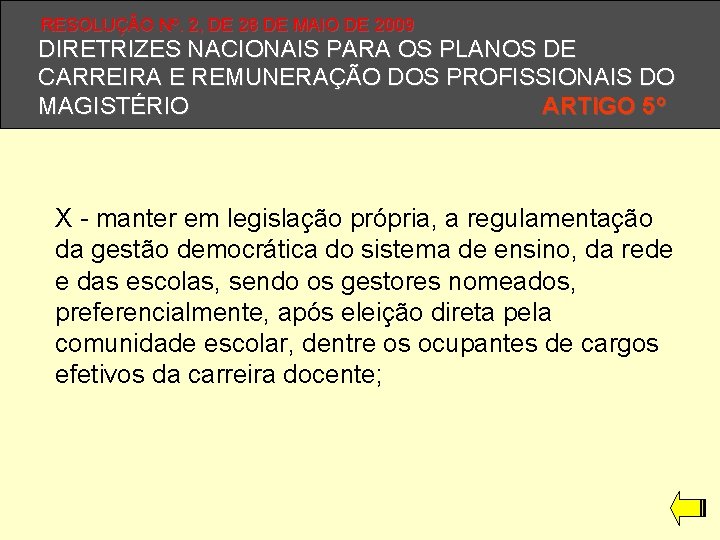 RESOLUÇÃO Nº. 2, DE 28 DE MAIO DE 2009 DIRETRIZES NACIONAIS PARA OS PLANOS