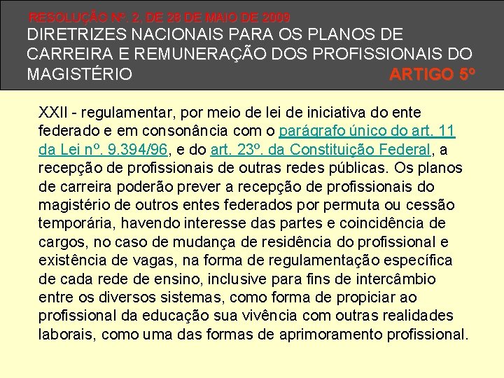 RESOLUÇÃO Nº. 2, DE 28 DE MAIO DE 2009 DIRETRIZES NACIONAIS PARA OS PLANOS