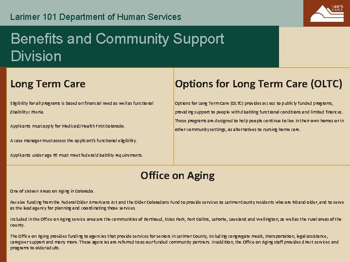 Larimer 101 Department of Human Services Benefits and Community Support Division Long Term Care