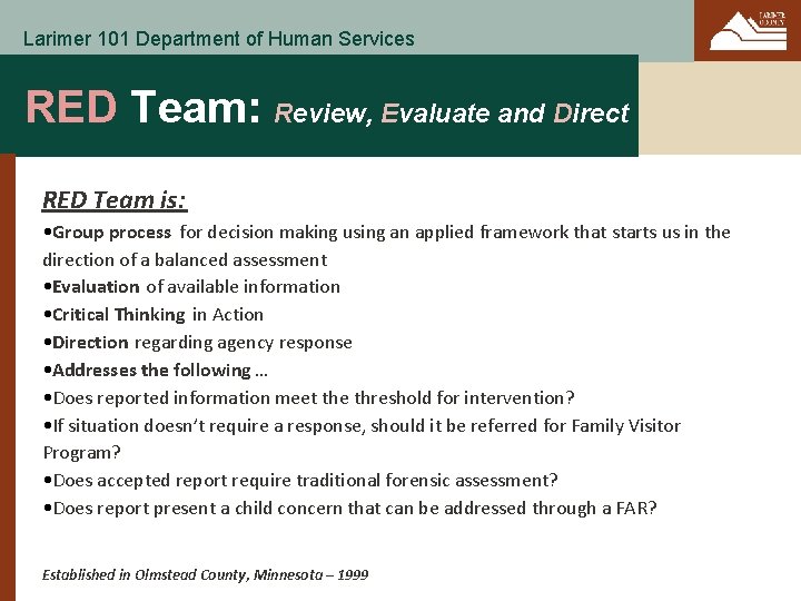Larimer 101 Department of Human Services RED Team: Review, Evaluate and Direct RED Team