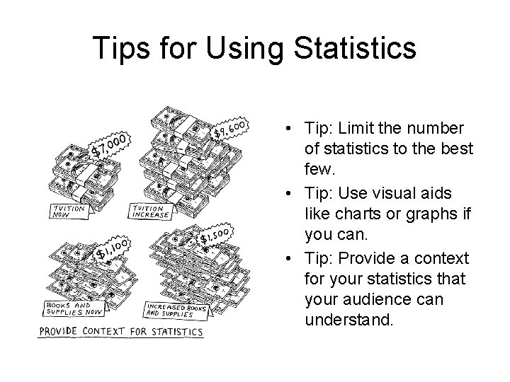 Tips for Using Statistics • Tip: Limit the number of statistics to the best