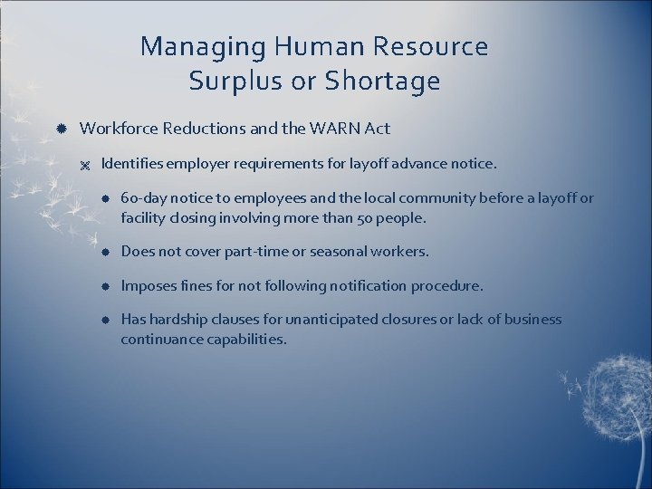 Managing Human Resource Surplus or Shortage Workforce Reductions and the WARN Act Ë Identifies