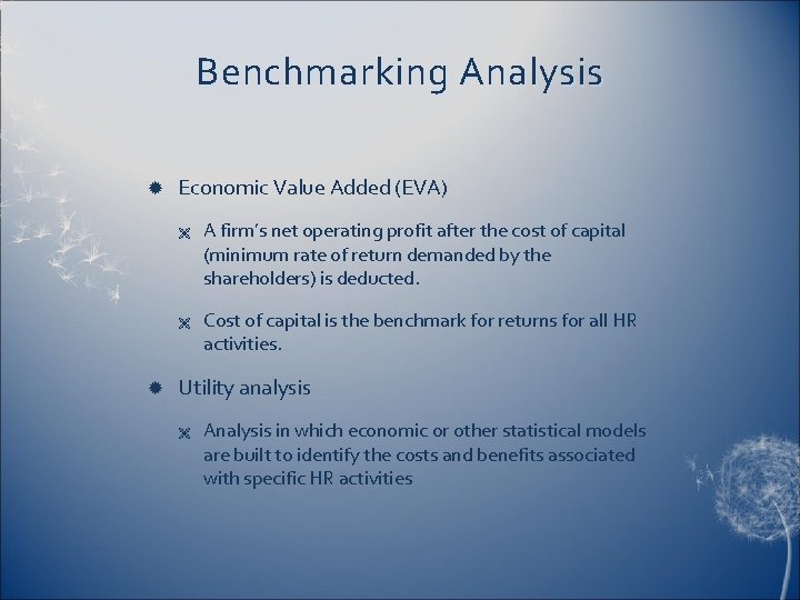 Benchmarking Analysis Economic Value Added (EVA) Ë Ë A firm’s net operating profit after
