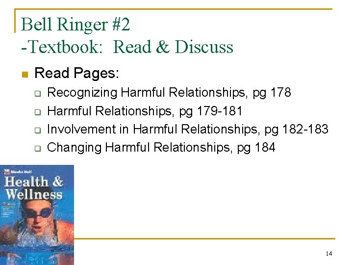 Bell Ringer #2 -Textbook: Read & Discuss n Read Pages: q q Recognizing Harmful