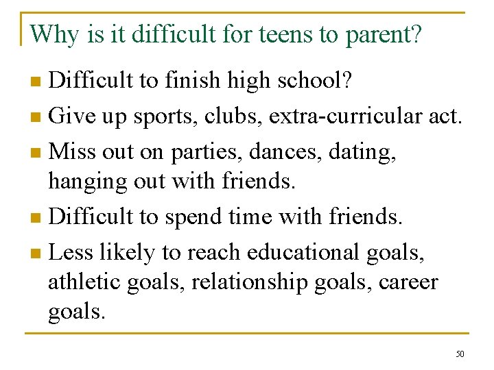 Why is it difficult for teens to parent? Difficult to finish high school? n