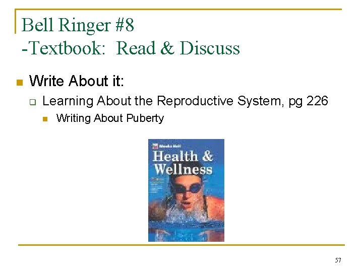 Bell Ringer #8 -Textbook: Read & Discuss n Write About it: q Learning About