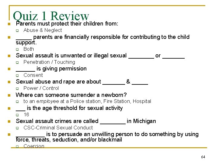 n Quiz 1 Review Parents must protect their children from: q n _____ parents