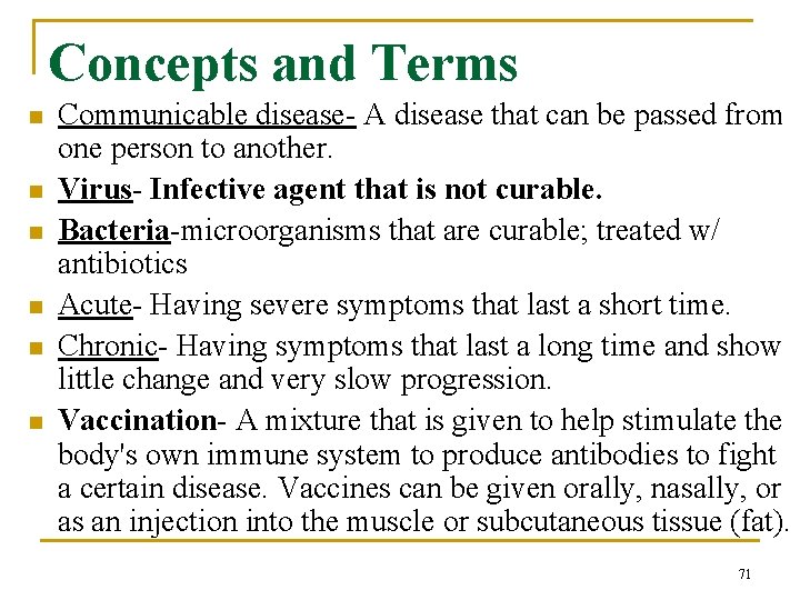 Concepts and Terms n n n Communicable disease- A disease that can be passed