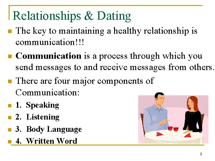 Relationships & Dating n n n n The key to maintaining a healthy relationship