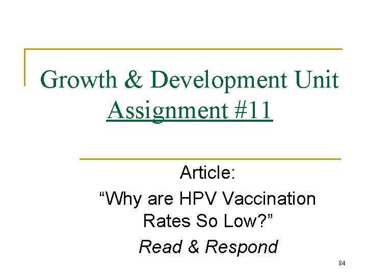 Growth & Development Unit Assignment #11 Article: “Why are HPV Vaccination Rates So Low?