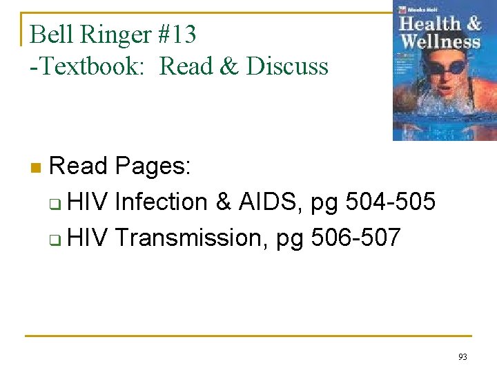 Bell Ringer #13 -Textbook: Read & Discuss n Read Pages: q HIV Infection &
