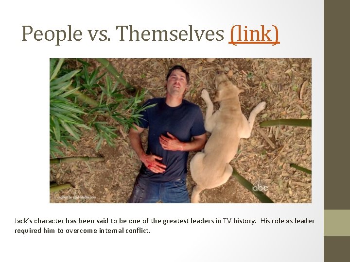 People vs. Themselves (link) Jack’s character has been said to be one of the