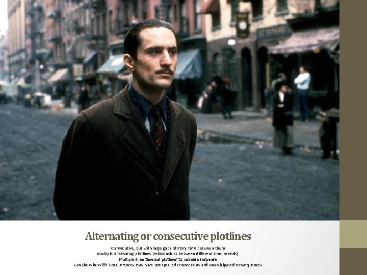 Alternating or consecutive plotlines Consecutive, but with large gaps of story time between them