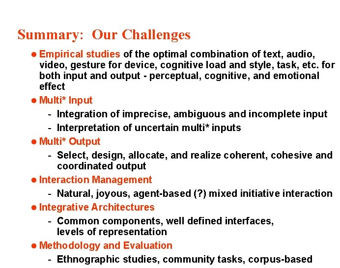 Summary: Our Challenges l Empirical studies of the optimal combination of text, audio, video, Summary: Our Challenges l Empirical studies of the optimal combination of text, audio, video,