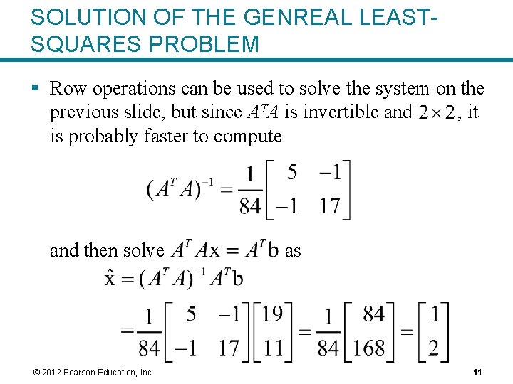 SOLUTION OF THE GENREAL LEASTSQUARES PROBLEM § Row operations can be used to solve