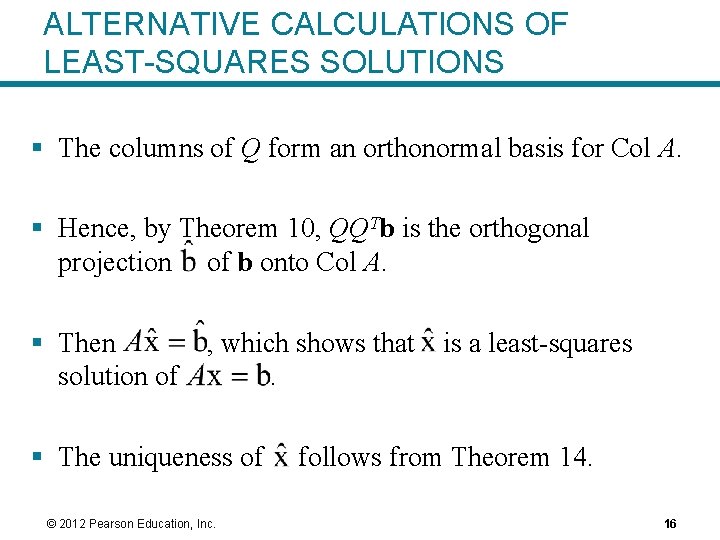 ALTERNATIVE CALCULATIONS OF LEAST-SQUARES SOLUTIONS § The columns of Q form an orthonormal basis