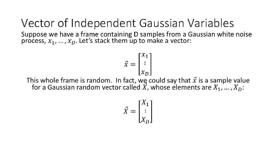 Vector of Independent Gaussian Variables • 