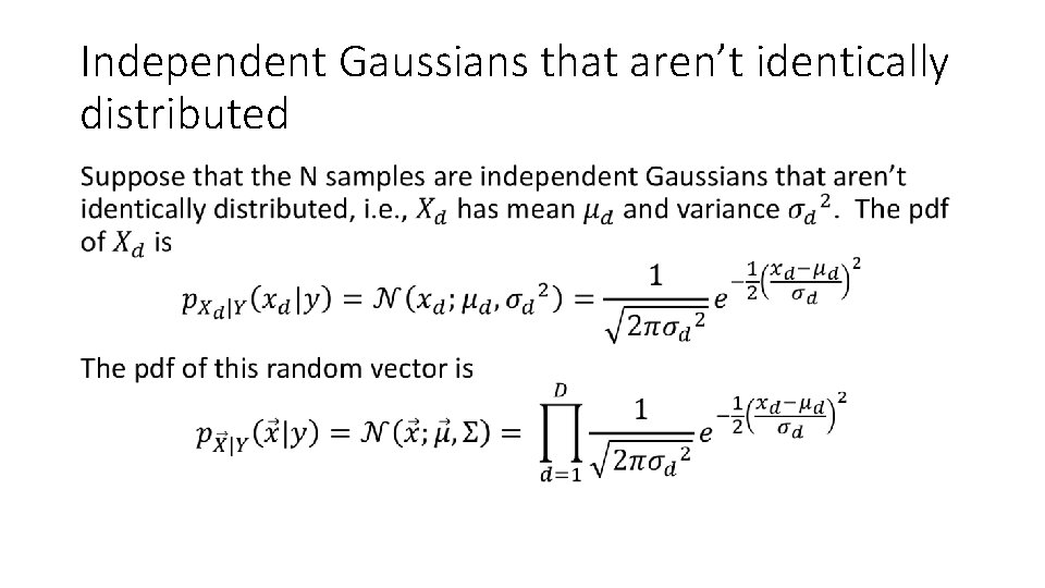 Independent Gaussians that aren’t identically distributed • 