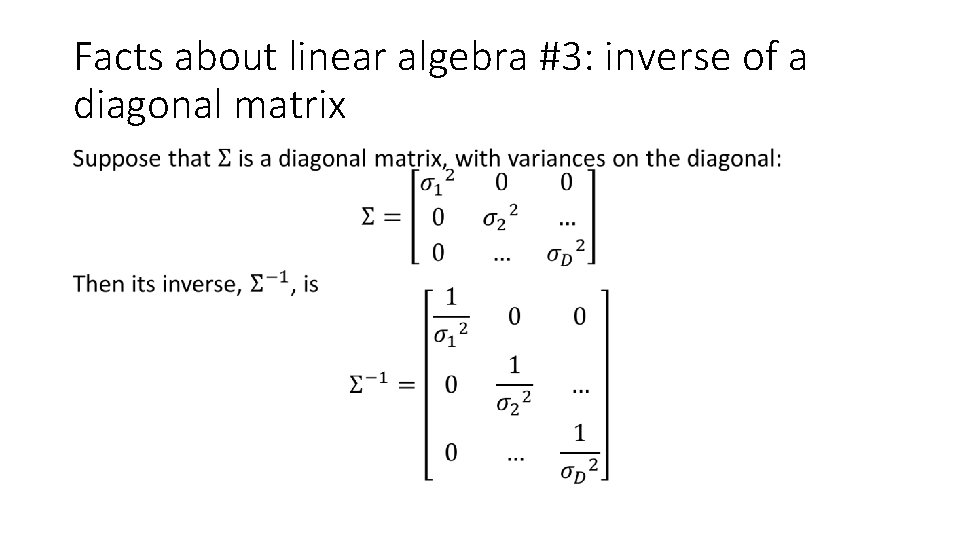 Facts about linear algebra #3: inverse of a diagonal matrix • 
