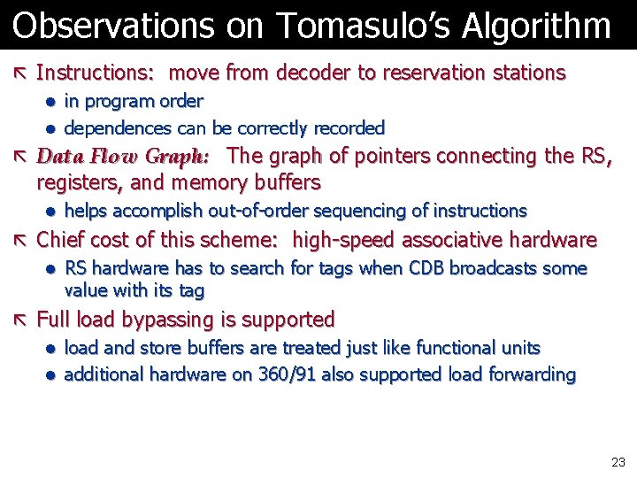 Observations on Tomasulo’s Algorithm ã Instructions: move from decoder to reservation stations l in