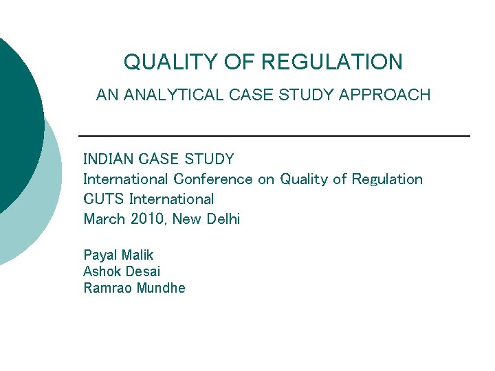 QUALITY OF REGULATION AN ANALYTICAL CASE STUDY APPROACH