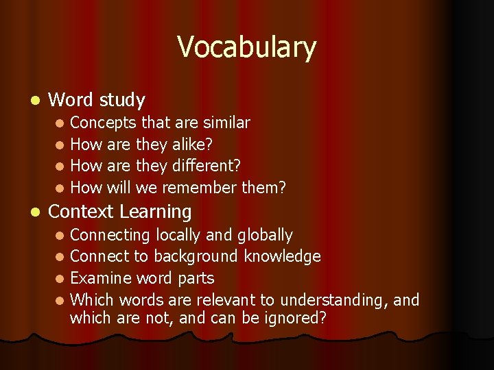 Vocabulary l Word study Concepts that are similar l How are they alike? l