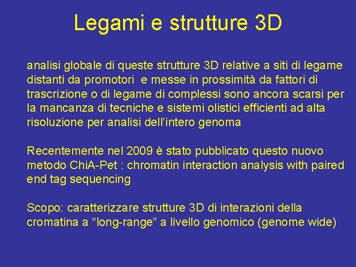 Legami e strutture 3 D analisi globale di queste strutture 3 D relative a