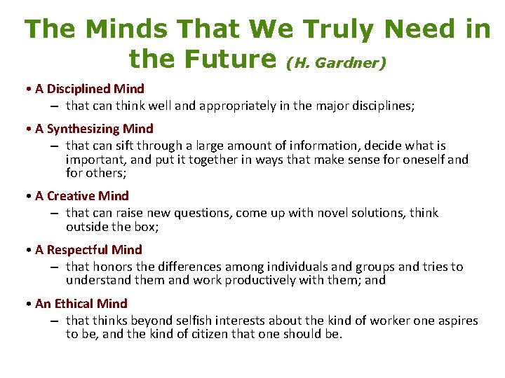 The Minds That We Truly Need in the Future (H. Gardner) • A Disciplined The Minds That We Truly Need in the Future (H. Gardner) • A Disciplined
