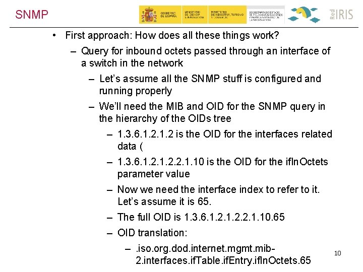 SNMP • First approach: How does all these things work? – Query for inbound