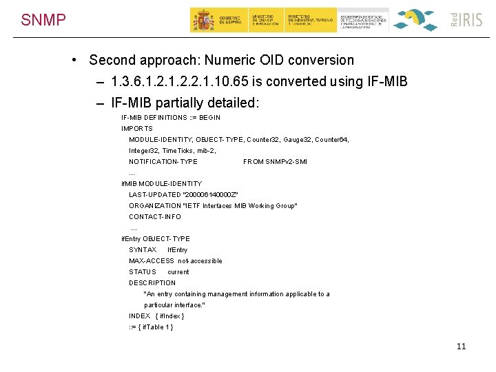 SNMP • Second approach: Numeric OID conversion – 1. 3. 6. 1. 2. 2.