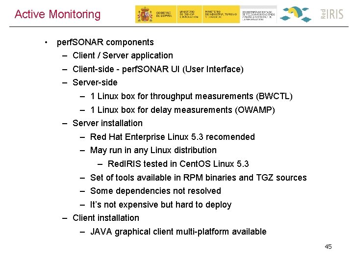 Active Monitoring • perf. SONAR components – Client / Server application – Client-side -