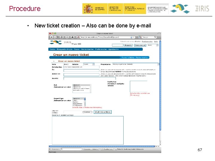 Procedure • New ticket creation – Also can be done by e-mail 67 
