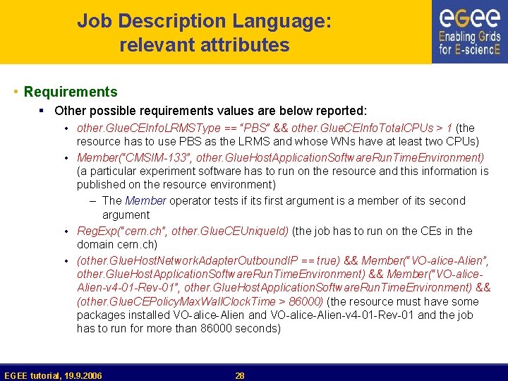 Job Description Language: relevant attributes • Requirements § Other possible requirements values are below