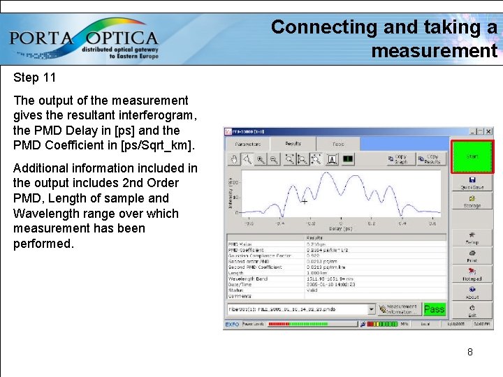 Connecting and taking a measurement Step 11 The output of the measurement gives the