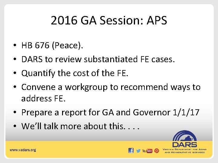 2016 GA Session: APS HB 676 (Peace). DARS to review substantiated FE cases. Quantify