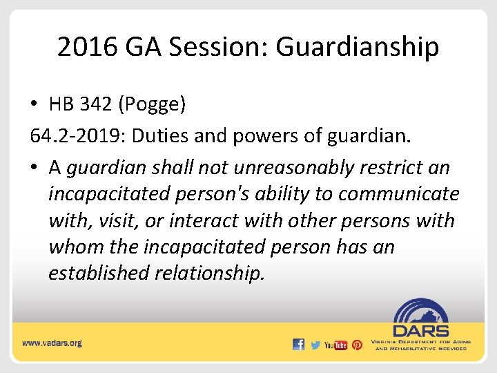 2016 GA Session: Guardianship • HB 342 (Pogge) 64. 2 -2019: Duties and powers