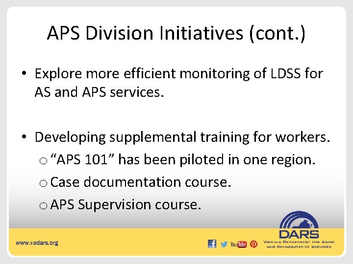 APS Division Initiatives (cont. ) • Explore more efficient monitoring of LDSS for AS