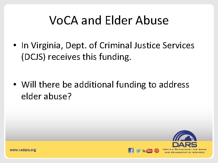 Vo. CA and Elder Abuse • In Virginia, Dept. of Criminal Justice Services (DCJS)