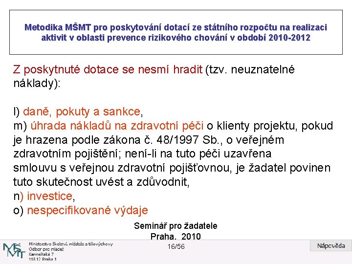 Metodika MŠMT pro poskytování dotací ze státního rozpočtu na realizaci aktivit v oblasti prevence