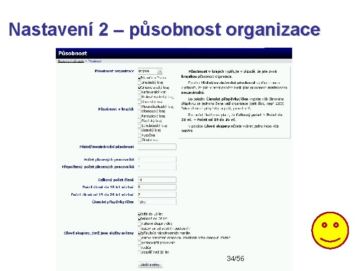 Nastavení 2 – působnost organizace 34/56 