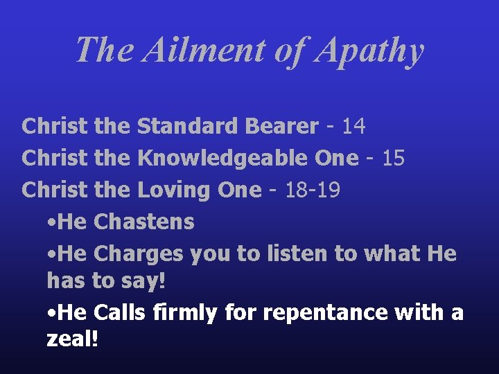 The Ailment of Apathy Christ the Standard Bearer - 14 Christ the Knowledgeable One
