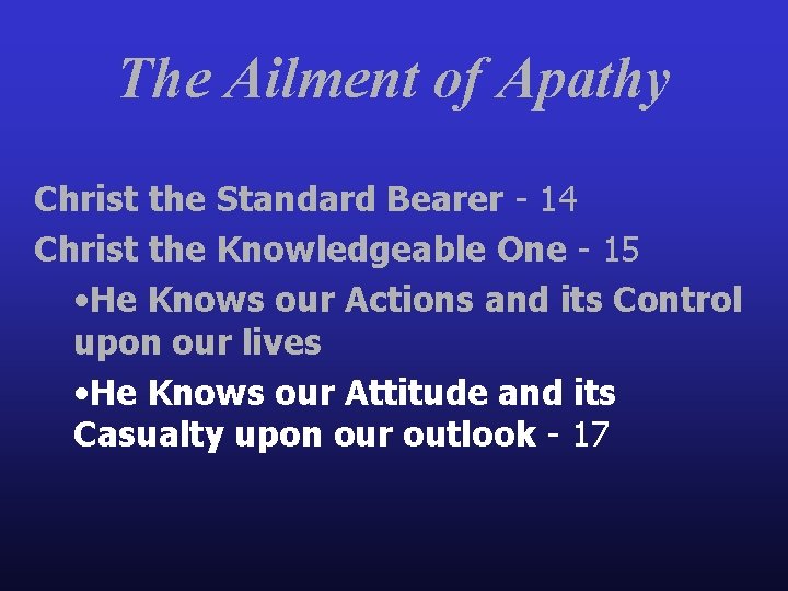 The Ailment of Apathy Christ the Standard Bearer - 14 Christ the Knowledgeable One