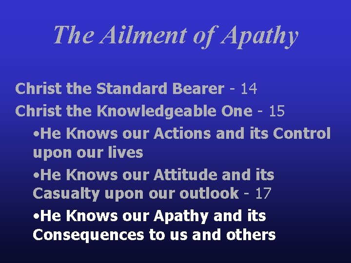 The Ailment of Apathy Christ the Standard Bearer - 14 Christ the Knowledgeable One