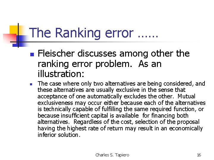 The Ranking error …… n n Fleischer discusses among other the ranking error problem.