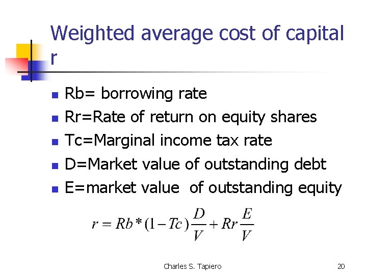 Weighted average cost of capital r n n n Rb= borrowing rate Rr=Rate of