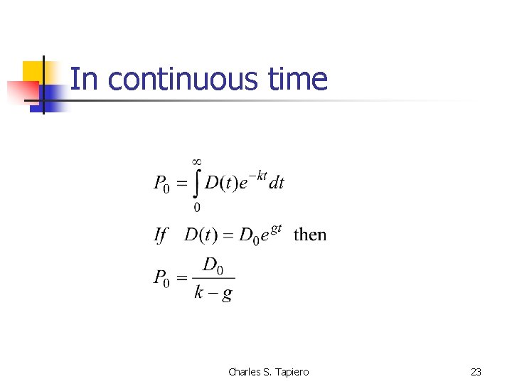 In continuous time Charles S. Tapiero 23 
