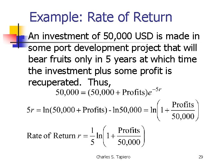 Example: Rate of Return n An investment of 50, 000 USD is made in